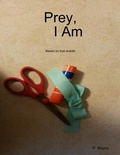 Cover: Prey, I Am - Lulu.com