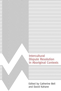 Enlarge image Cover: Intercultural Dispute Resolution in Aboriginal Contexts - University of British Columbia Press