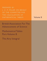 Abbildung von: Mathematical Tables Part-Volume B: The Airy Integral: Volume 2 - Cambridge University Press