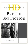 Cover: Historical Dictionary of British Spy Fiction - Rowman & Littlefield Publishers