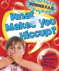 Cover: Science FAQs: What Makes You Hiccup? Questions and Answers About the Human Body - Franklin Watts Ltd
