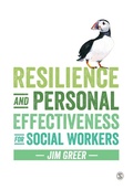 Cover: Resilience and Personal Effectiveness for Social Workers - SAGE Publications Ltd