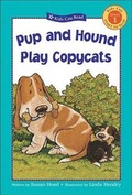 Cover: Pup and Hound Play Copycats - Kids Can Press