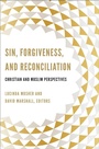 Cover: Sin, Forgiveness, and Reconciliation - Georgetown University Press
