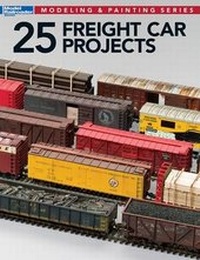 Enlarge image Cover: 25 Freight Car Projects - Kalmbach Media