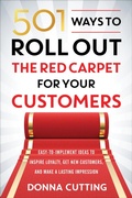 Cover: 501 Ways to Roll Out the Red Carpet for Your Customers - RWW Career Press