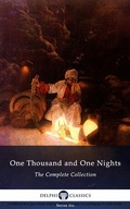 Cover: One Thousand and One Nights - Complete Arabian Nights Collection (Delphi Classics) - Delphi Classics