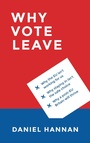 Cover: Why Vote Leave - Head of Zeus