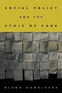 Enlarge image Cover: Social Policy and the Ethic of Care - University of British Columbia Press