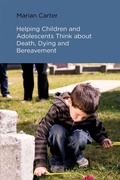 Cover: Helping Children and Adolescents Think about Death, Dying and Bereavement - Jessica Kingsley Publishers