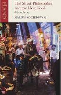 Abbildung von: The Street Philosopher and the Holy Fool - Eland Publishing Ltd