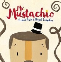 Enlarge image Cover: Mr Mustachio - Maverick Arts Publishing
