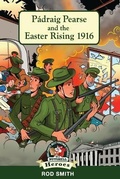 Cover: Padraig Pearse and the Easter Rising 1916 - In A Nutshell