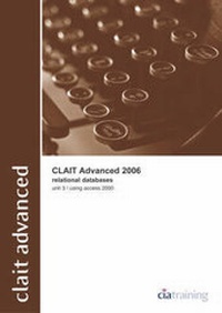 Abbildung von: CLAiT Advanced 2006 Unit 3 Relational Databases Using Access 2000 - CiA Training Ltd