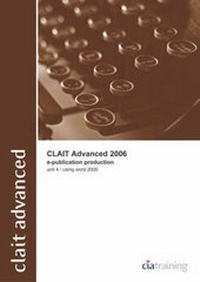 Abbildung von: CLAiT Advanced 2006 Unit 4 E-Publication Production Using Word 2000 - CiA Training Ltd