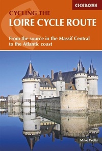 Enlarge image Cover: The Loire Cycle Route - Cicerone Press