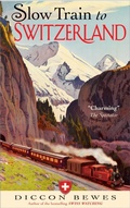 Cover: Slow Train to Switzerland - Nicholas Brealey Publishing