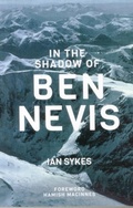 Cover: In The Shadow of Ben Nevis - Baton Wicks Publications