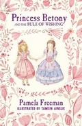 Cover: Princess Betony and the Rule of Wishing (Book 3) - Walker Books Australia