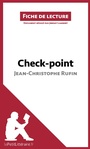 Cover: Check-point de Jean-Christophe Rufin (Fiche de lecture) - lePetitLitteraire.fr