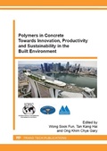 Cover: Polymers in Concrete Towards Innovation, Productivity and Sustainability in the Built Environment - Trans Tech Publications Ltd