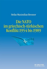 Abbildung von: Die NATO im griechisch-türkischen Konflikt 1954 bis 1989 - De Gruyter Oldenbourg