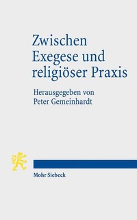 Abbildung von: Zwischen Exegese und religiöser Praxis - Mohr Siebeck