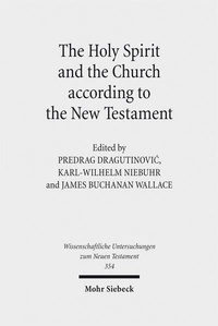 Abbildung von: The Holy Spirit and the Church according to the New Testament - Mohr Siebeck