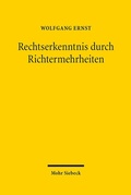 Abbildung von: Rechtserkenntnis durch Richtermehrheiten - Mohr Siebeck