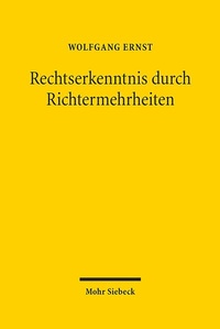 Abbildung von: Rechtserkenntnis durch Richtermehrheiten - Mohr Siebeck