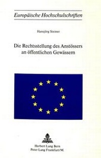 Abbildung von: Die Rechtsstellung des Anstössers an öffentlichen Gewässern - Peter Lang Verlag