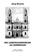 Cover: Die Liebfrauenkirche zu Gebweiler - Peter Lang Verlag