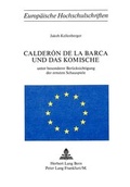 Cover: Calder&oacute;n de la Barca und das Komische - Peter Lang Verlag