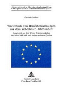 Abbildung von: Wörterbuch von Berufsbezeichnungen aus dem siebzehnten Jahrhundert - Peter Lang Verlag