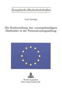 Abbildung von: Die Rechtsstellung des Vorsorgebeteiligten Destinatärs in der Personalvorsorgestiftung - Peter Lang Verlag