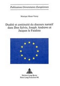 Abbildung von: Dualité et continuité du discours narratif dans "Don Sylvio, Joseph Andrews</I> et "Jacques le Fataliste</I> - Peter Lang Verlag