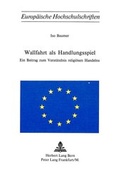 Cover: Wallfahrt als Handlungsspiel - Peter Lang Verlag