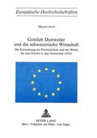 Abbildung von: Gottlieb Duttweiler und die schweizerische Wirtschaft - Peter Lang Verlag