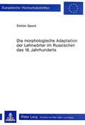 Cover: Die morphologische Adaptation der Lehnwoerter im Russischen des 18. Jahrhunderts - Peter Lang Verlag