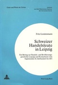 Cover: Schweizer Handelsleute in Leipzig - Peter Lang Verlag