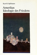 Cover: Amerikas Ideologie des Friedens - Peter Lang Verlag
