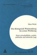 Bild: Das K&ouml;nigreich W&uuml;rttemberg im Ersten Weltkrieg - Peter Lang Verlag