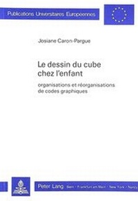 Abbildung von: Le dessin du cube chez l'enfant - Peter Lang Verlag