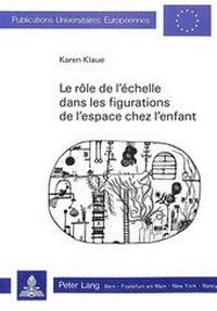 Abbildung von: Le rôle de l'échelle dans les figurations de l'espace chez l'enfant - Peter Lang Verlag