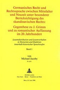 Abbildung von: Germanisches Recht und Rechtssprache zwischen Mittelalter und Neuzeit unter besonderer Berücksichtigung des skandinavischen Rechts. Gegenthese zu J. Grimm und zu romantischer Auffassung im 20. Jahrhundert - Peter Lang Verlag