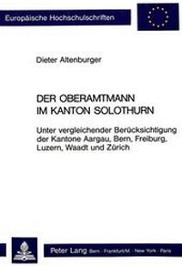 Abbildung von: Der Oberamtmann im Kanton Solothurn - Peter Lang Verlag