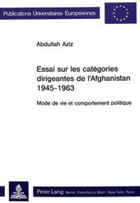 Abbildung von: Essai sur les catégories dirigeantes de l'Afghanistan 1945-1963 - Peter Lang Verlag