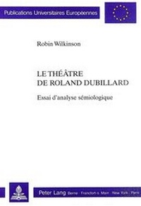 Enlarge image Cover: Le théâtre de Roland Dubillard - Peter Lang Verlag