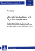 Cover: Informationstechnologien und Organisationsspielr&auml;ume - Peter Lang Verlag