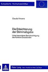 Abbildung von: Die Erleichterung der Stimmabgabe - Peter Lang Verlag